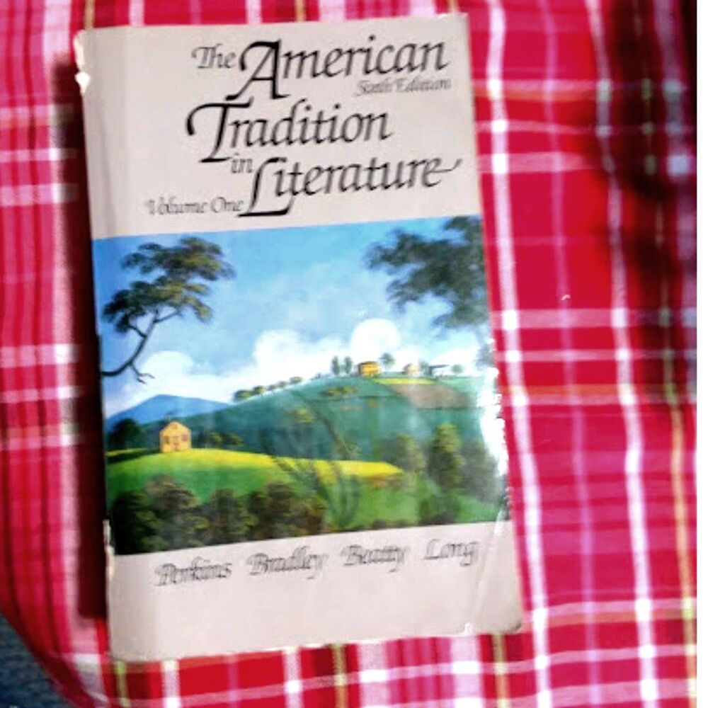 The American Tradition in Literature Sixth Edition Volume One